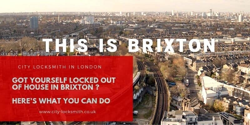 Got yourself locked out house Brixton